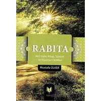 Rabıta (Akli İzahı, Kitap, Sünnet ve Kıyastan Delilleri) - Mustafa Ülker - Rabbani Yayınevi