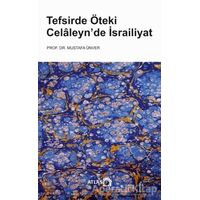 Tefsirde Öteki Celaleyn’de İsrailiyat - Mustafa Ünver - Atlas Kitap