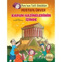 Karun Hazinelerinin İzinde - Durunun Tatil Günlükleri - Mustafa Ünver - Eksik Parça Yayınları