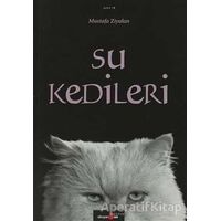 Su Kedileri - Mustafa Ziyalan - Okuyan Us Yayınları