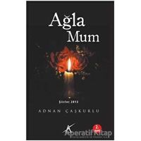 Ağla Mum - Adnan Çaşkurlu - Avrupa Yakası Yayınları