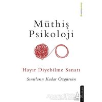 Hayır Diyebilme Sanatı - Müthiş Psikoloji - Destek Yayınları