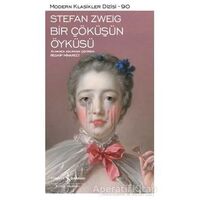 Bir Çöküşün Öyküsü - Stefan Zweig - İş Bankası Kültür Yayınları