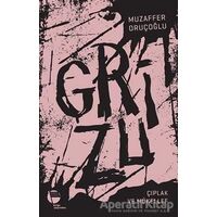 Grizu 2 - Çıplak ve Mükellef - Muzaffer Oruçoğlu - Belge Yayınları