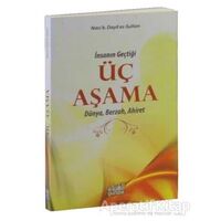 İnsanın Geçtiği Üç Aşama - Dünya, Berzah, Ahiret - Naci B. Dayil Es-Sultan - Guraba Yayınları