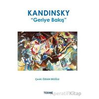 Kandinsky: Geriye Bakış - Kolektif - Tekhne Yayınları