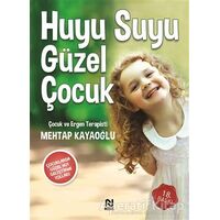 Huyu Suyu Güzel Çocuk - Mehtap Kayaoğlu - Nesil Yayınları