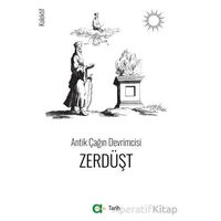 Antik Çağın Devrimcisi - Zerdüşt - Kolektif - Aram Yayınları