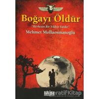 Boğayı Öldür - Mehmet Mollaosmanoğlu - Naviga Yayınları