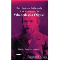 Rus Düşüncesi Bağlamında F. M. Dostoyevskide Yabancılaşma Olgusu