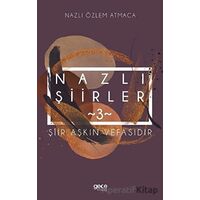 Nazlı Şiirler 3 - Nazlı Özlem Atmaca - Gece Kitaplığı