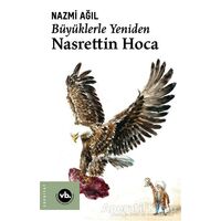 Büyüklerle Yeniden Nasrettin Hoca - Nazmi Ağıl - Vakıfbank Kültür Yayınları