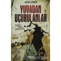 Yuvadan Uçurulanlar - Nazmi Şimşek - Akçağ Yayınları