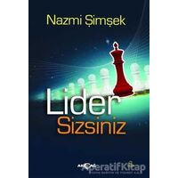Lider Sizsiniz - Nazmi Şimşek - Akçağ Yayınları