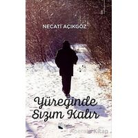 Yüreğinde Sızım Kalır - Necati Açıkgöz - Karina Yayınevi