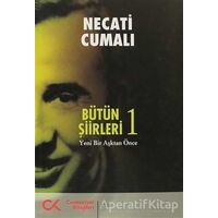 Bütün Şiirleri 1 - Necati Cumalı - Cumhuriyet Kitapları