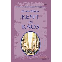 Kent ve Kaos - Omnia Mors Aequat Beşlisi I - Necdet Özkaya - Ayrıkotu Yayınları