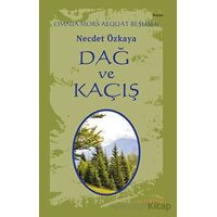 Dağ ve Kaçış - Omnia Mors Aequat Beşlisi II - Necdet Özkaya - Ayrıkotu Yayınları