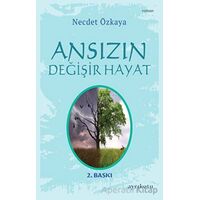 Ansızın Değişir Hayat - Necdet Özkaya - Ayrıkotu Yayınları