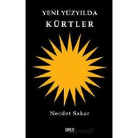 Yeni Yüzyılda Kürtler - Necdet Sakar - Gece Kitaplığı