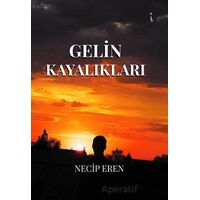 Gelin Kayalıkları - Necip Eren - İkinci Adam Yayınları