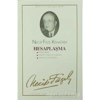 Hesaplaşma : 24 - Necip Fazıl Bütün Eserleri - Necip Fazıl Kısakürek - Büyük Doğu Yayınları