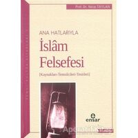 Ana Hatlarıyla İslam Felsefesi - Necip Taylan - Ensar Neşriyat