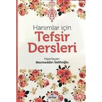 Hanımlar İçin Tefsir Dersleri - Necmeddin Salihoğlu - Ravza Yayınları