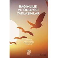 Bağımlılık ve Önleyici Yaklaşımlar - Kolektif - Necmettin Erbakan Üniversitesi Yayınları