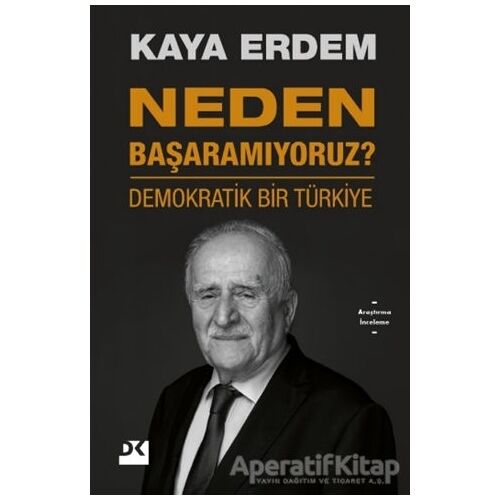 Neden Başaramıyoruz? - Kaya Erdem - Doğan Kitap