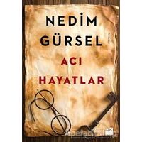 Acı Hayatlar - Nedim Gürsel - Doğan Kitap