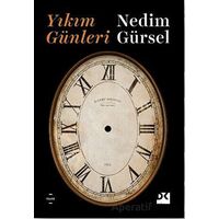 Yıkım Günleri - Nedim Gürsel - Doğan Kitap