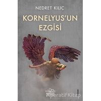 Kornelyus’un Ezgisi - Nedret Kılıç - Nemesis Kitap