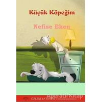 Küçük Köpeğim - Nefise Eken - Özlem Yayınevi