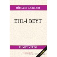 Hidayet Nurları Ehl-i Beyt - Ahmet Verde - İmam Rıza Dergahı Yayınları