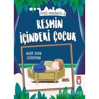 Resmin İçindeki Çocuk - Öykü Makinesi 8 - Nehir Aydın Gökduman - Timaş Çocuk