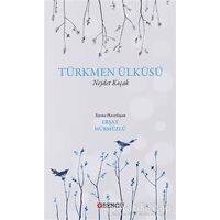 Türkmen Ülküsü - Nejdet Koçak - Bengü Yayınları