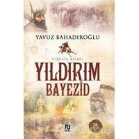Yıldırım Bayezid - Yavuz Bahadıroğlu - Nesil Yayınları