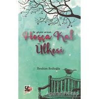 Hoşça Kal Ülkesi - İbrahim Bedioğlu - Nesil Yayınları