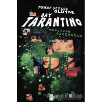 Tuhaf Şeyler Oluyor Bay Tarantino - Neslihan Önderoğlu - On8 Kitap