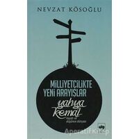 Milliyetçilikte Yeni Arayışlar Yahya Kemal - Nevzat Kösoğlu - Ötüken Neşriyat