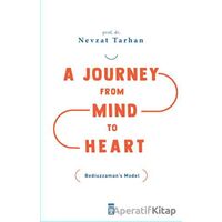 A Journey from Mind to Heart Bediuzzaman’s Model - Nevzat Tarhan - Timaş Yayınları