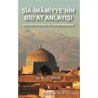 Şia-İmamiyye’nin Bid‘at Anlayışı - Nezir Maviş - Astana Yayınları