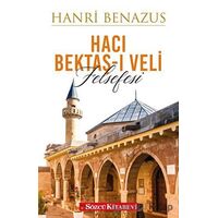 Hacı Bektaş-ı Veli Felsefesi - Hanri Benazus - Sözcü Kitabevi