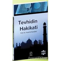 Tevhidin Hakikati - Yusuf el-Karadavi - Nida Yayınları