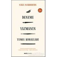 Deneme Yazmanın Temel Kuralları - Nigel Warburton - Alfa Yayınları