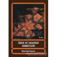 Tarih ve Tasavvuf Sohbetleri - Nihad Sami Banarlı - Kubbealtı Neşriyatı Yayıncılık