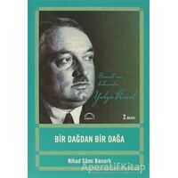 Bir Dağdan Bir Dağa - Nihad Sami Banarlı - Kubbealtı Neşriyatı Yayıncılık