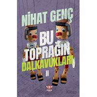 Bu Toprağın Dalkavukları - 2 - Nihat Genç - Pankuş Yayınları