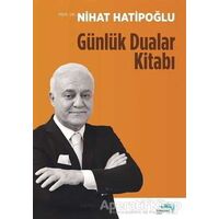 Günlük Dualar Kitabı - Nihat Hatipoğlu - Turkuvaz Kitap